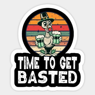 Time To Get Basted - For Thanksgiving St Patricks Day Sticker